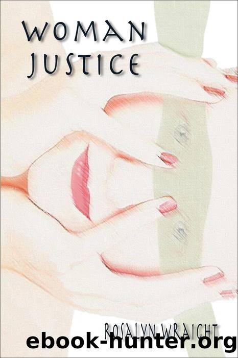 Woman Justice by Rosalyn Wraight