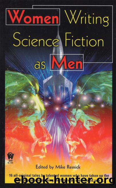 Woman Writing Science Fiction As Men by Mike Resnick