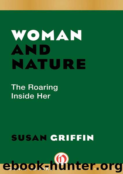 Woman and Nature: The Roaring Inside Her by Susan Griffin