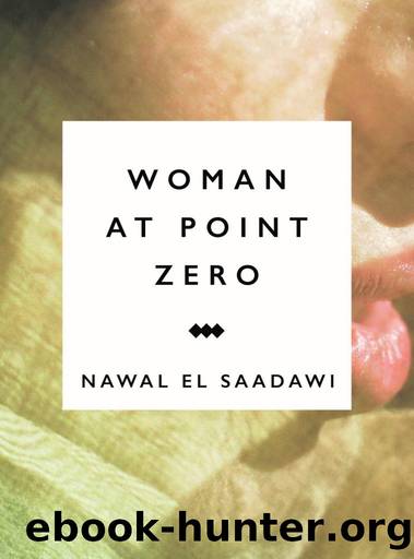 Woman at Point Zero by Nawal el Saadawi