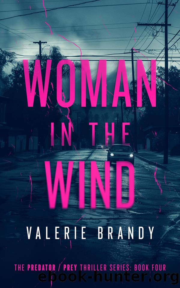 Woman in the Wind: The Predator  Prey Thriller Series: Book Four by Valerie Brandy