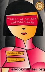 Woman of Am-Kaw and Other Stories by Charlson Ong