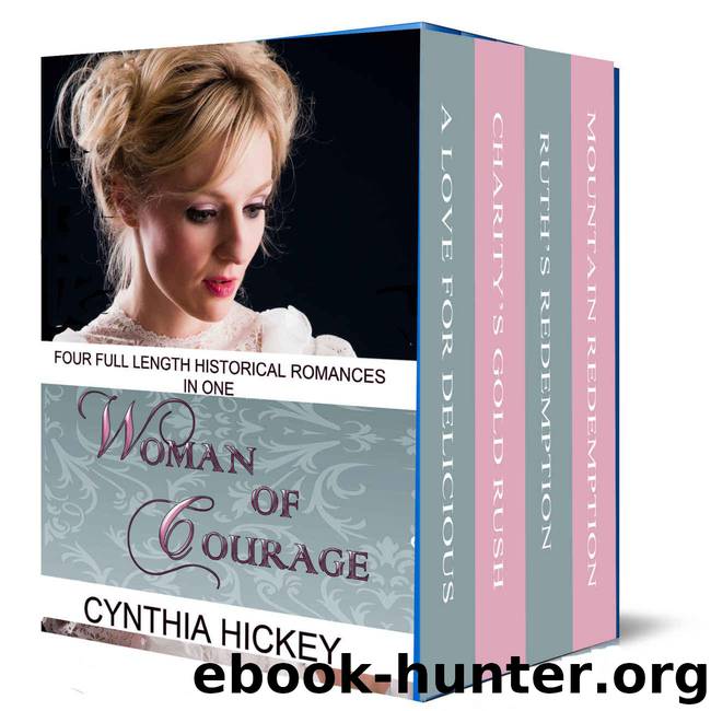 Woman of Courage (Four Full length Historical Christian Romances in One Volume): Woman of Courage Series by Hickey Cynthia