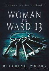 Woman on Ward 13 by Delphine Woods
