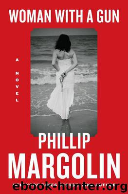 Woman with a Gun: A Novel by Margolin Phillip
