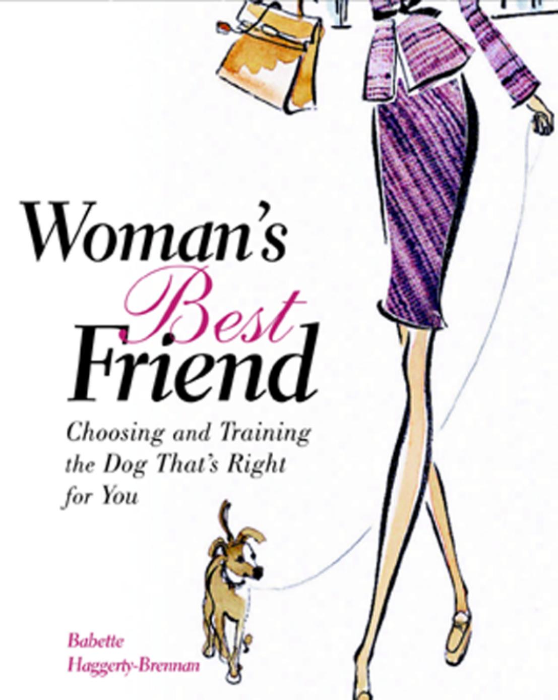 Woman's Best Friend by Babette Haggerty-Brennan