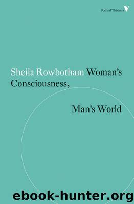 Woman's Consciousness, Man's World by Sheila Rowbotham