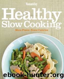 Woman's Day Healthy Slow Cooking by Editors of Woman's Day