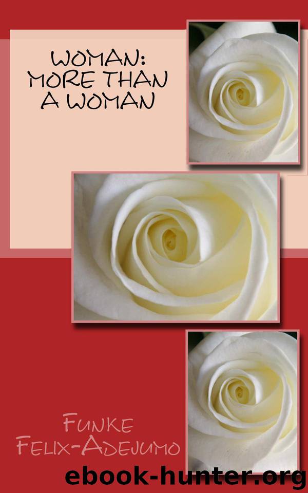 Woman: More than a Woman by Felix-Adejumo Funke