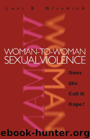 Woman-to-Woman Sexual Violence by Girshick Lori B.;