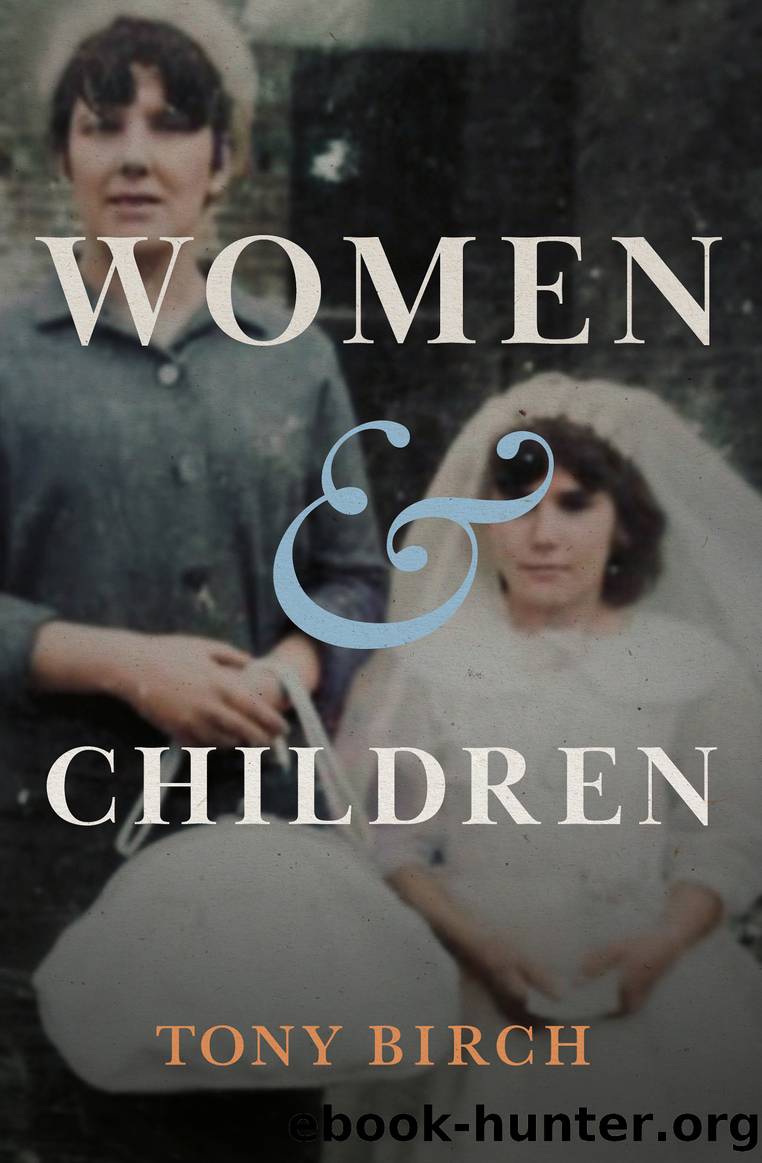 Women &amp; Children by Tony Birch