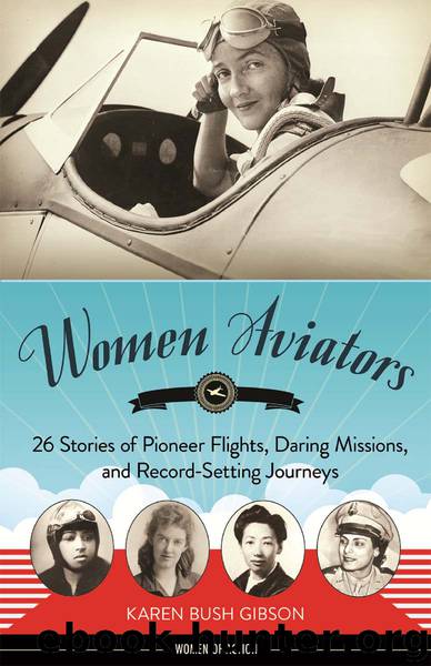 Women Aviators by Karen Bush Gibson