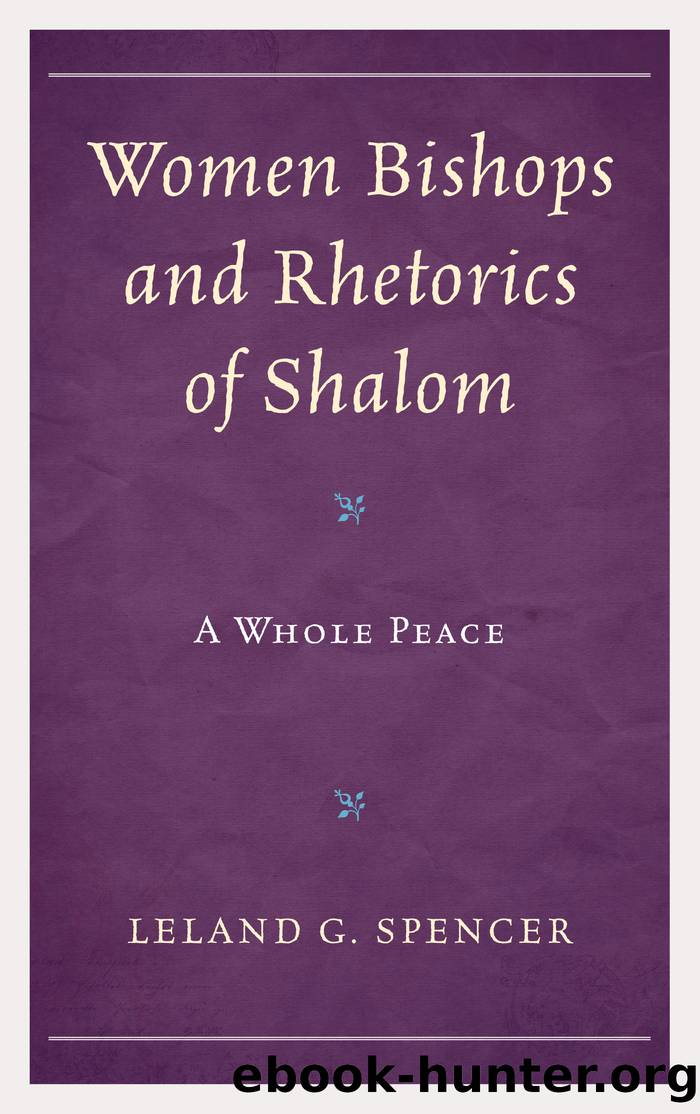 Women Bishops and Rhetorics of Shalom by Spencer Leland G.;