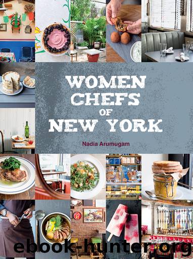 Women Chefs of New York by Nadia Arumugam