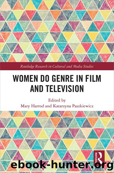 Women Do Genre in Film and Television by Mary Harrod Katarzyna Paszkiewicz