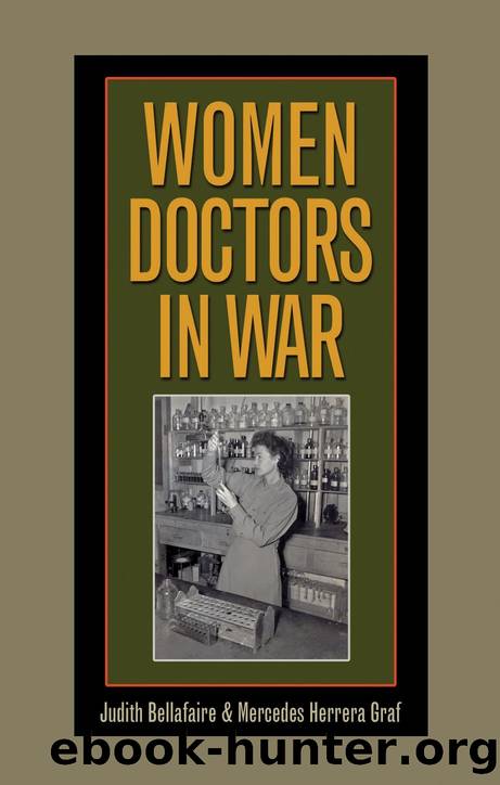 Women Doctors in War by Judith Bellafaire; Mercedes Herrera Graf