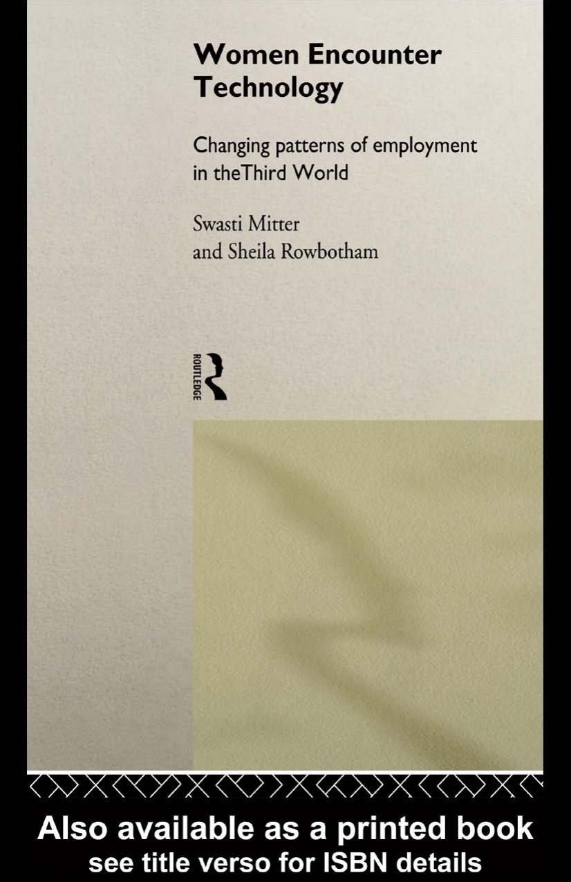 Women Encounter Technology: Changing Patterns of Employment in the Third World (Unu Intech Studies in New Technology & Development) by Swasti Mitter Sheila Rowbotham