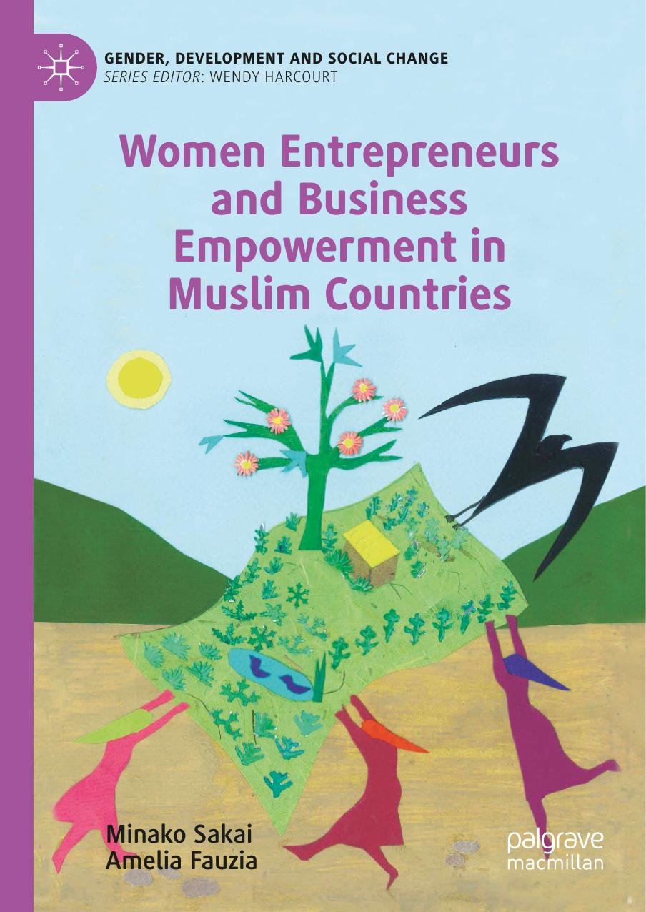 Women Entrepreneurs and Business Empowerment in Muslim Countries by Minako Sakai Amelia Fauzia