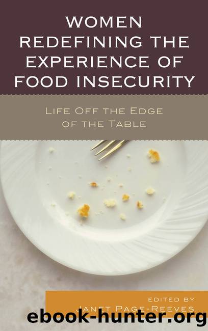 Women Redefining the Experience of Food Insecurity by Page-Reeves Janet;
