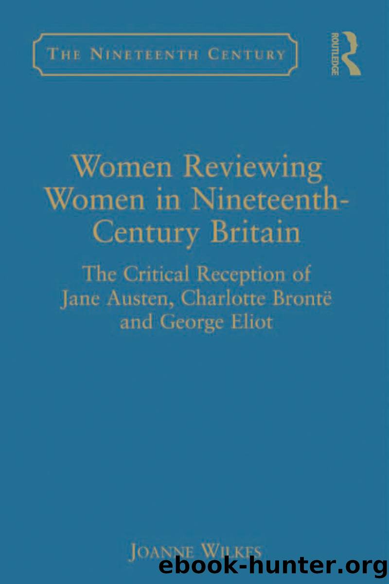 Women Reviewing Women in Nineteenth-Century Britain by Wilkes Joanne;