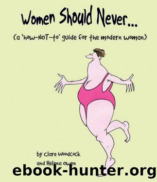 Women Should Never . . . by Clare Woodcock