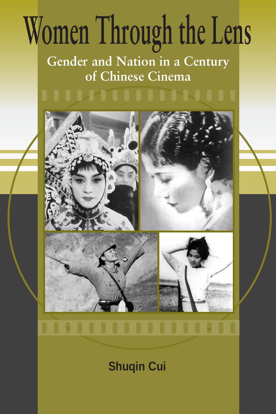 Women Through the Lens- Gender and Nation in a Century of Chinese Cinema by Unknown