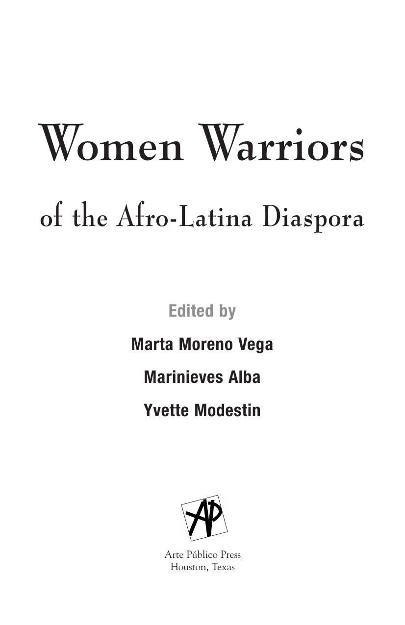 Women Warriors of the Afro-Latina Diaspora by Marta Moreno Vega; Marinieves Alba; Yvette Modestin