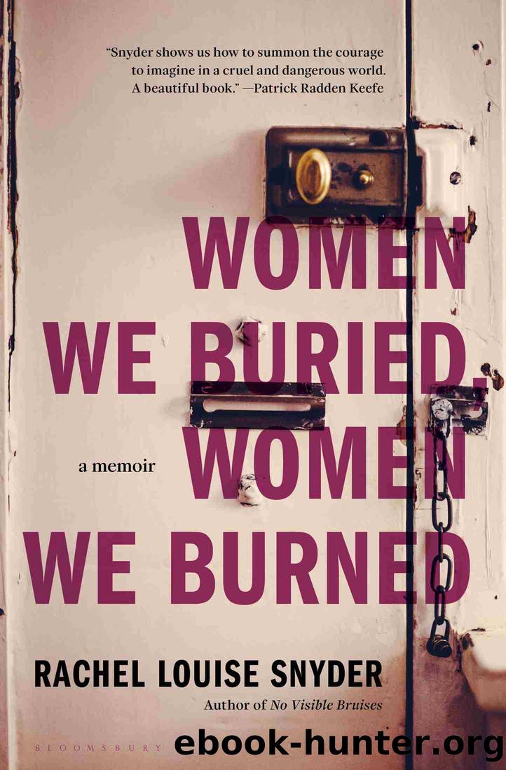 Women We Buried, Women We Burned by Rachel Louise Snyder