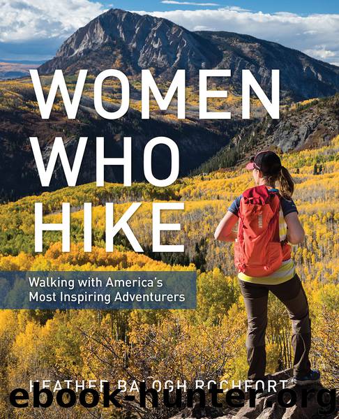 Women Who Hike by Heather Balogh Rochfort