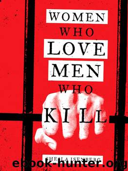 Women Who Love Men Who Kill by Sheila Isenberg