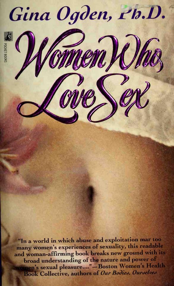Women Who Love Sex: by Gina Ogden