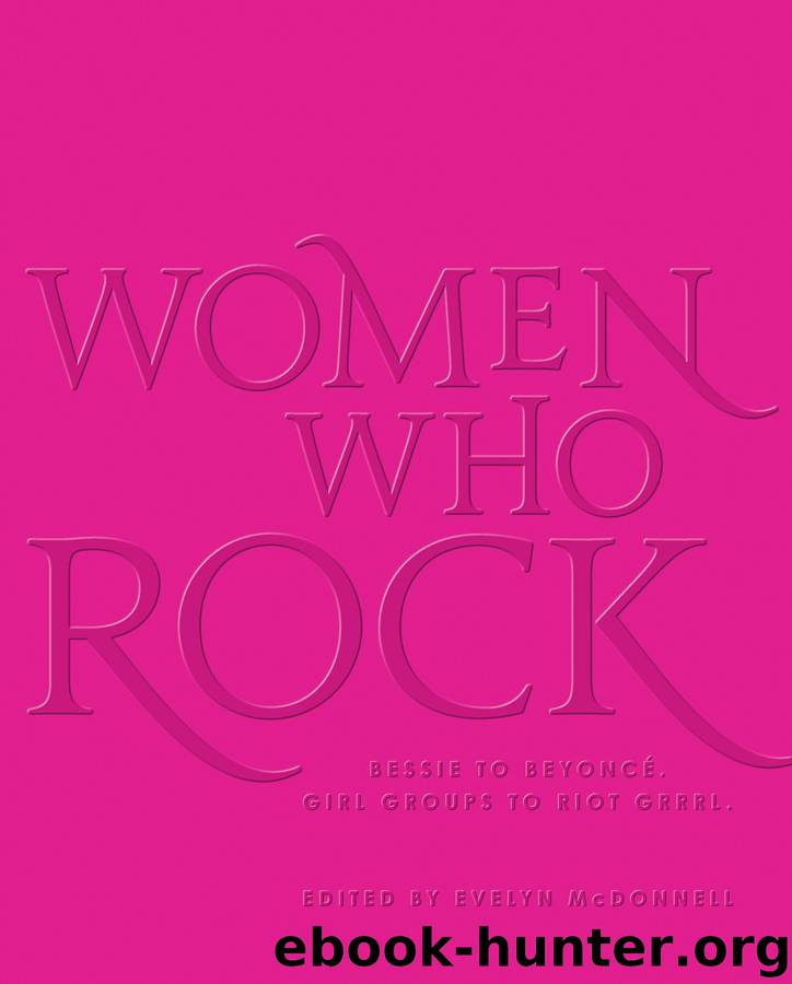 Women Who Rock by Evelyn McDonnell