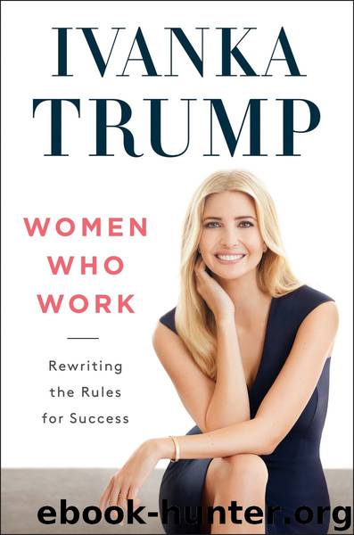 Women Who Work by Ivanka Trump
