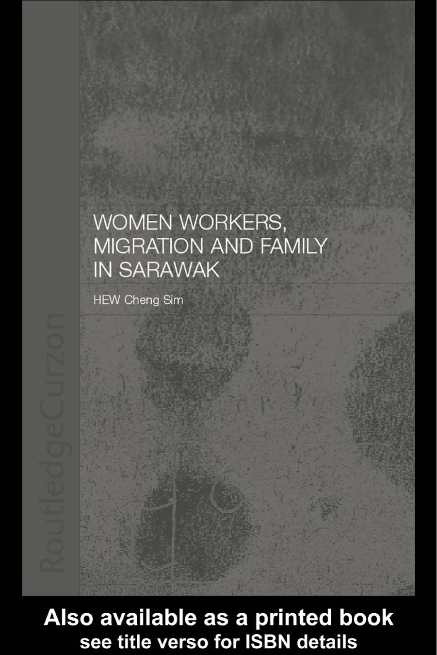 Women Workers, Migration and Family in Sarawak by Cheng Sim Hew