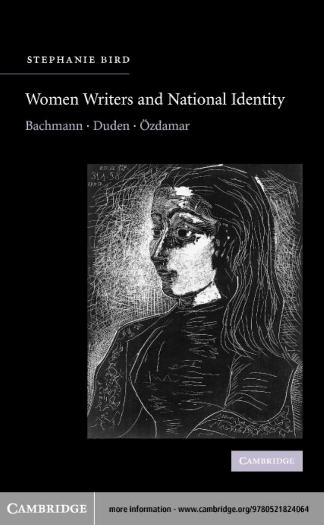 Women Writers and National Identity: Bachmann, Duden, Ozdamar by Stephanie Bird