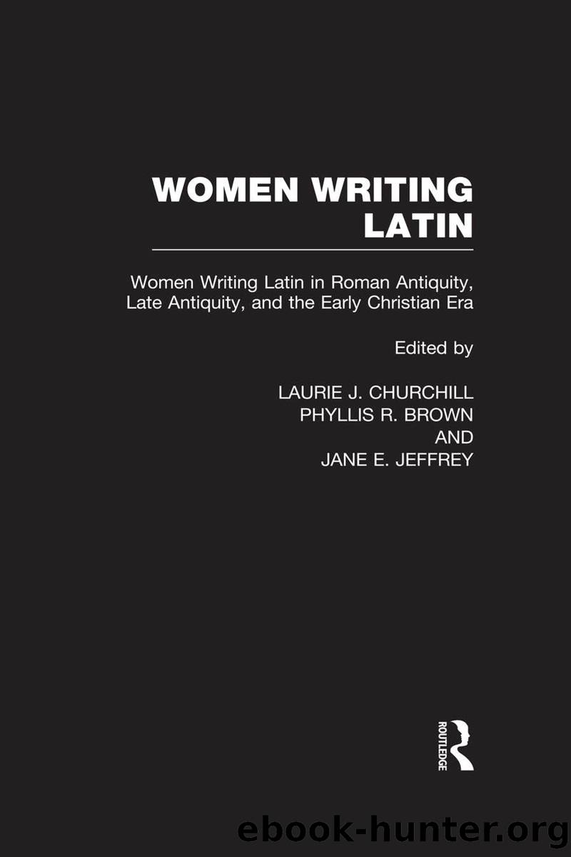 Women Writing Latin by Churchill Laurie J.;Brown Phyllis R.;Jeffrey Jane E.;