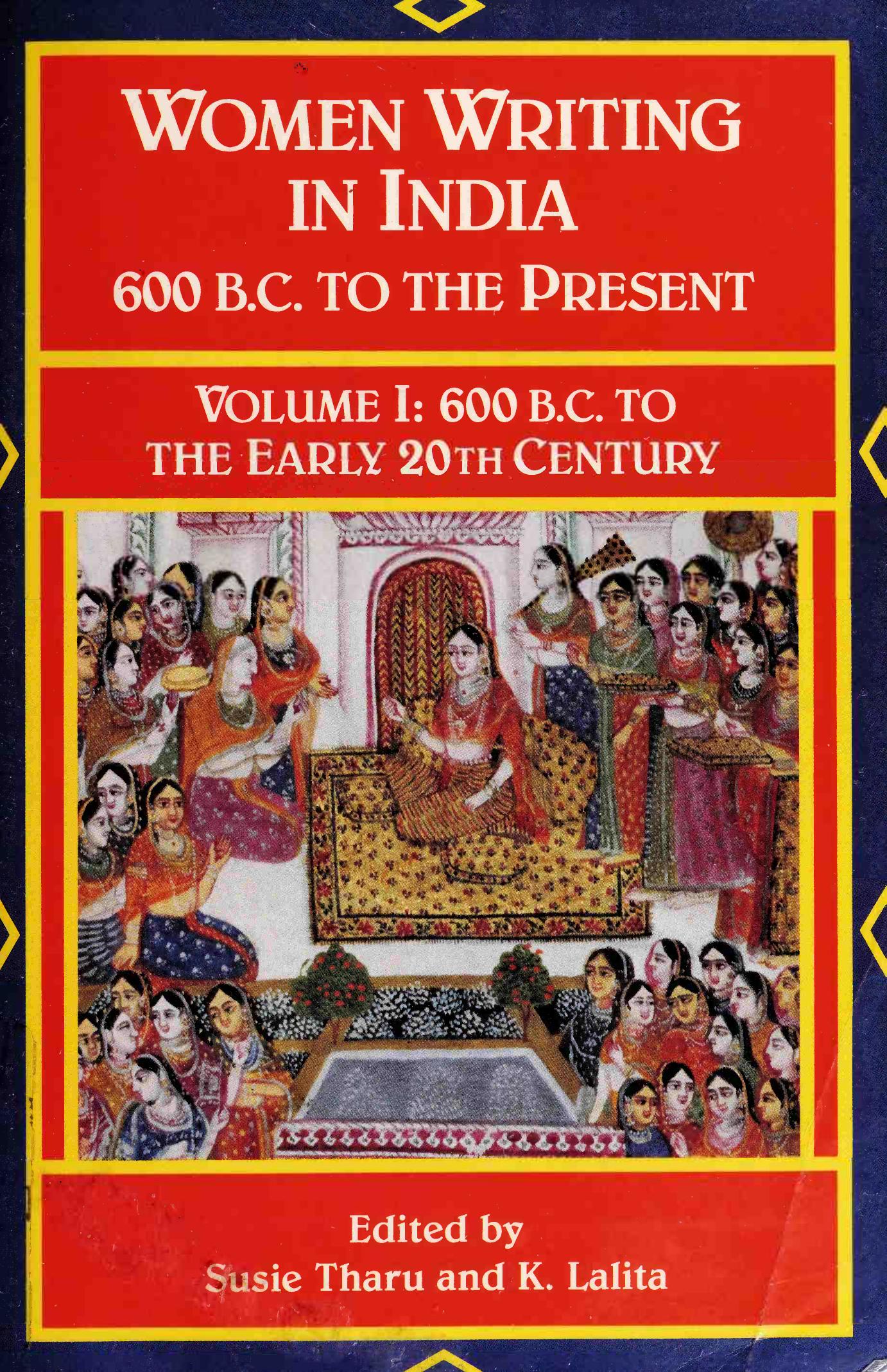 Women Writing in India. Volume I: 600 B.C. To the Early Twentieth Century by Susie J. Tharu