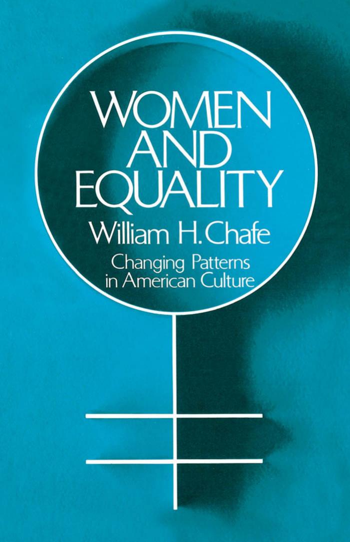 Women and Equality: Changing Patterns in American Culture (Galaxy Book) by William H. Chafe