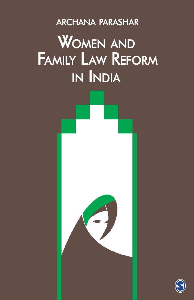 Women and Family Law Reform in India: Uniform Civil Code and Gender Equality by Archana Parashar