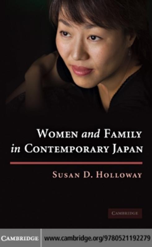 Women and Family in Contemporary Japan by Susan D. Holloway
