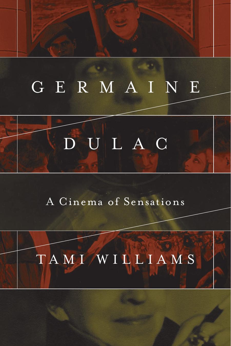 Women and Film History International : Germaine Dulac : A Cinema of Sensations by Williams Tami(Author)