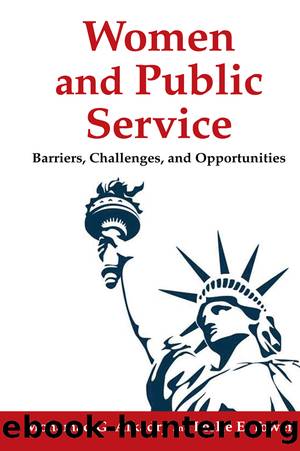 Women and Public Service: Barriers, Challenges and Opportunities by Mohamad G. Alkadry & Leslie E Tower
