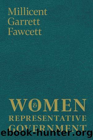Women and Representative Government by Millicent Garrett Fawcett