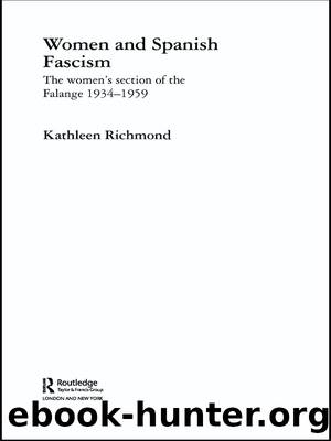 Women and Spanish Fascism by Richmond Kathleen J. L.;