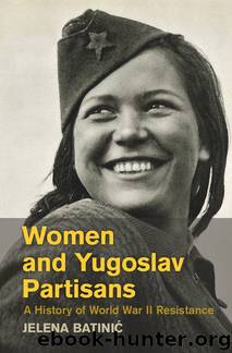 Women and Yugoslav Partisans by Batinić Jelena