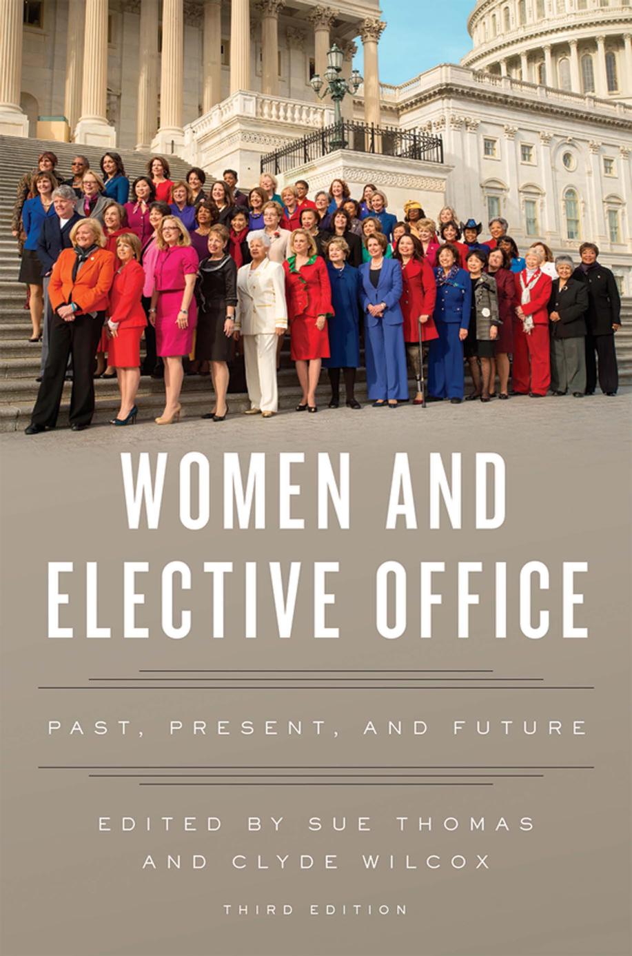 Women and elective office : past, present, and future by Thomas Sue; Wilcox Clyde