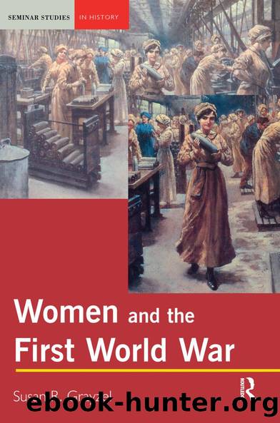 Women and the First World War by Susan R. Grayzel
