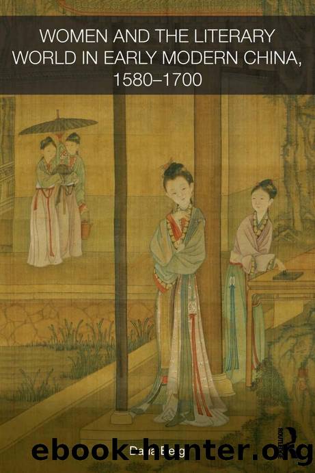 Women and the Literary World in Early Modern China, 1580-1700 by Daria Berg