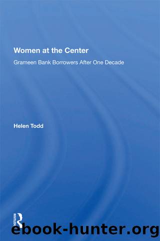 Women at the Center: Grameen Bank Borrowers After One Decade by Helen Todd