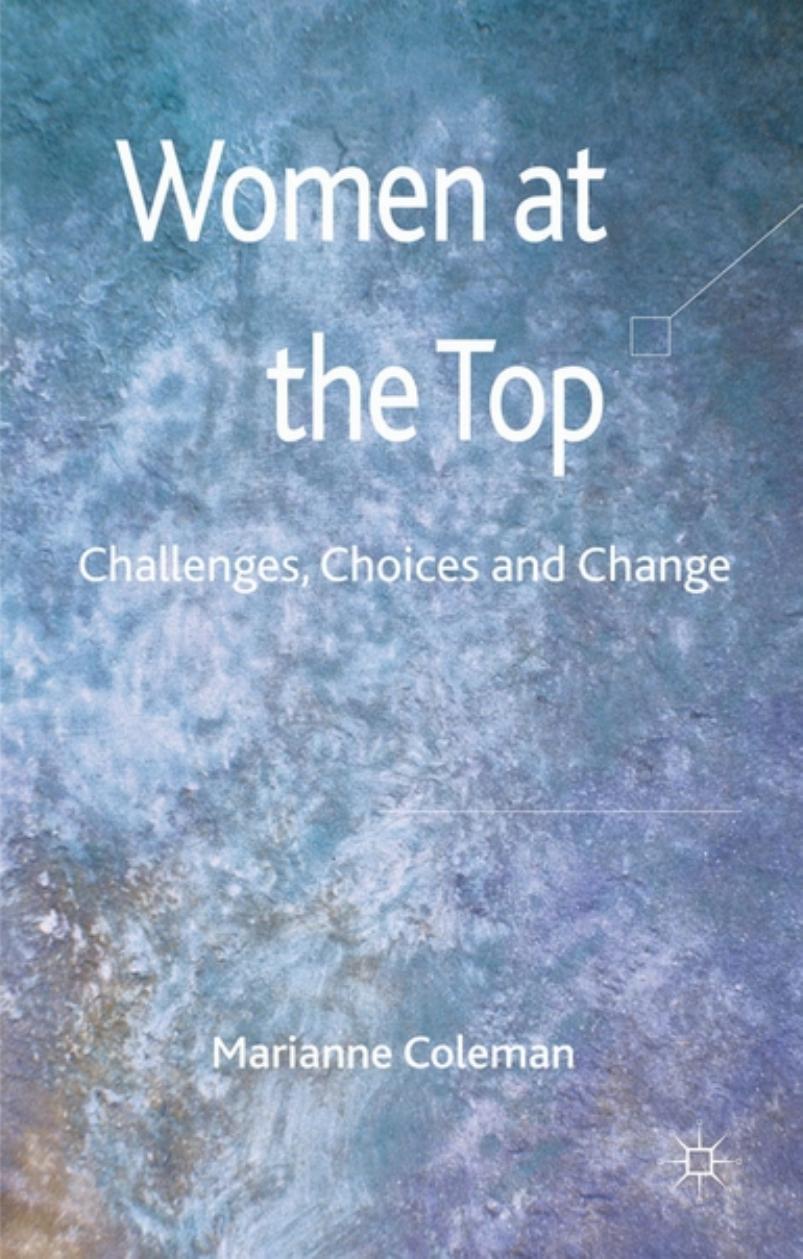 Women at the Top: Challenges, Choices and Change by Marianne Coleman